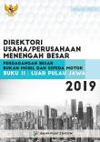 Direktori Usaha/Perusahaan Menengah Besar Perdagangan Besar Bukan Mobil Dan Sepeda Motor 2019 (Buku II  Luar Pulau Jawa)