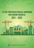 Sistem Terintegrasi Neraca Lingkungan Dan Ekonomi Indonesia 2011-2015